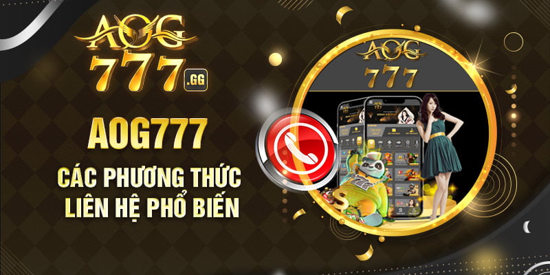 Nhà cái cung cấp rất nhiều phương thức liên hệ AOG777