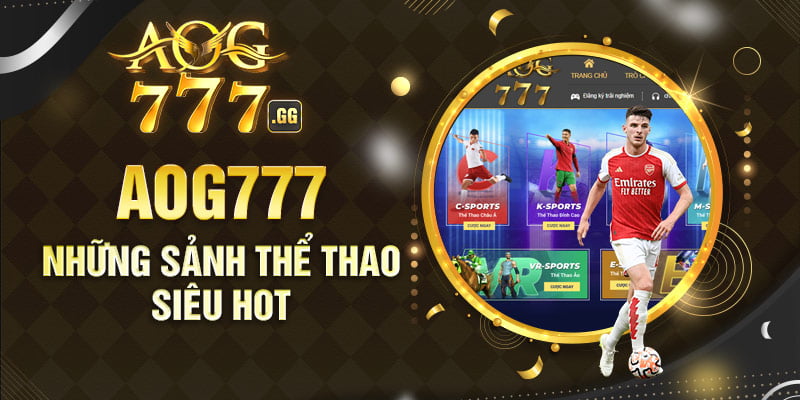 Những nhà phân phối siêu hót chỉ có tại thể thao AOG777