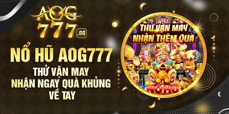 Các bước trải nghiệm với nổ hũ tại AOG777 cho người mới